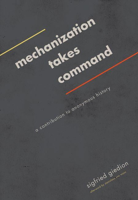 Mechanization Takes Command by Sigfried Giedion PAPERBACK - Image 2