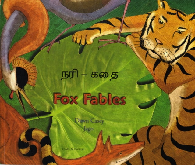 Fox Fables in Tamil and English by Dawn Casey,  Jago - 9781846110283