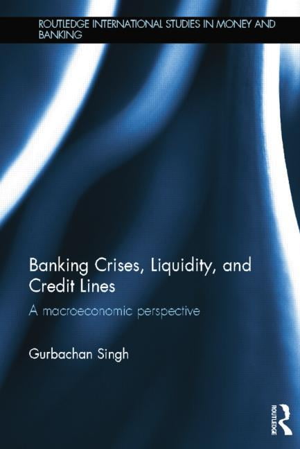 Banking Crises, Liquidity, and Credit Lines - 9781138798700