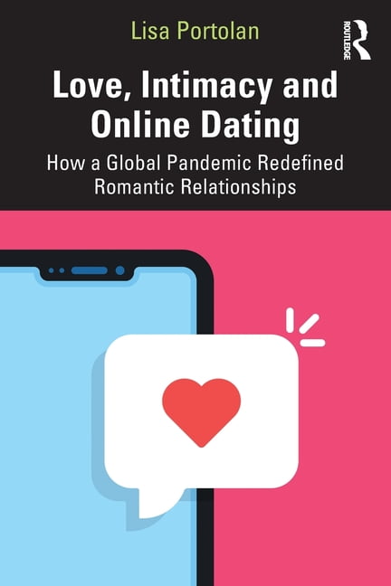 Love, Intimacy and Online Dating - 9780367637033