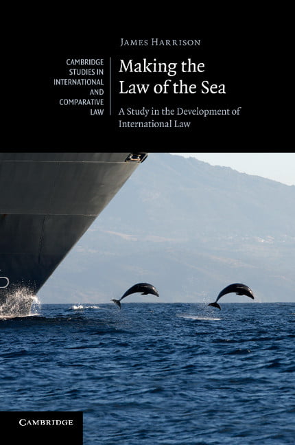 Making the Law of the Sea A Study in the Development of International Law