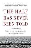 The Half Has Never Been Told