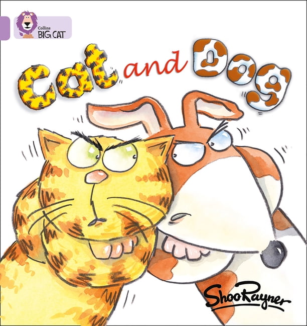 Cat and Dog: A humorous picture story about two animals... - Rayner, Shoo