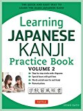 Learning Japanese Kanji Practice Book Volume 2 Volume 2