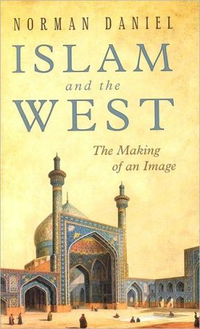 Islam And The West : The Making Of An Image Norman Daniel - Image 2