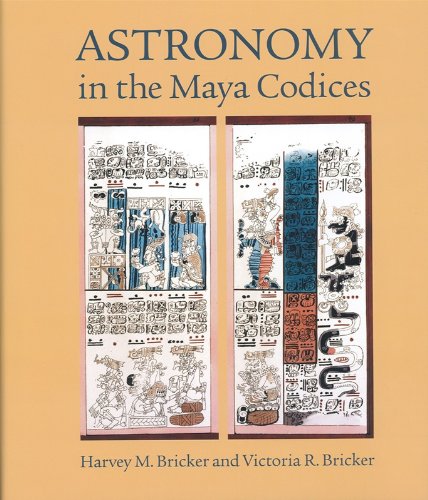 Astronomy in the Maya Codices – Memoirs, American Philosophical Society (Vol. 2…