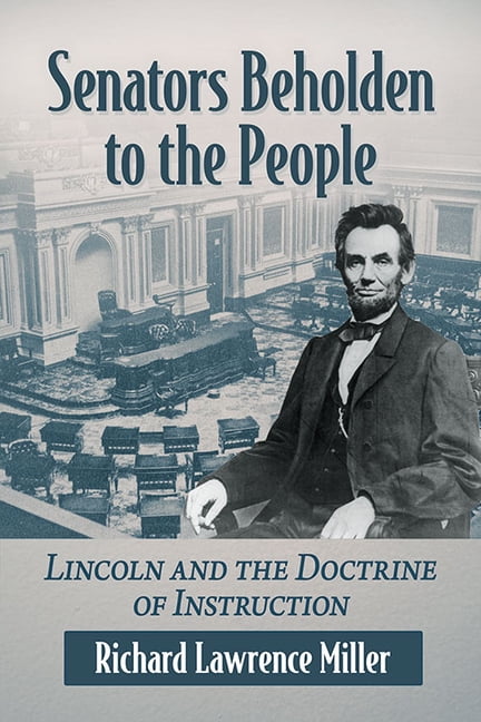 Senators Beholden to the People by Richard Lawrence Miller - 9781476691718
