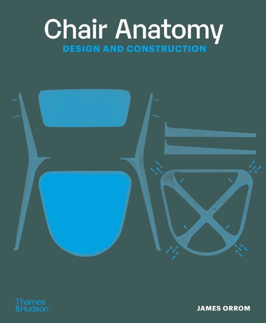 Chair Anatomy : Design and Construction by James Orrom (2023, Trade Paperback) - Image 3