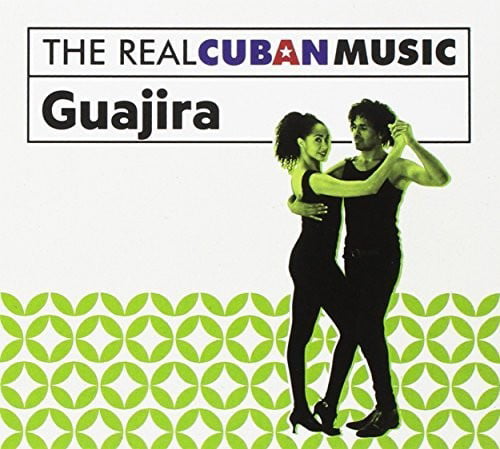 Aa.Vv. - The Real Cuban Music: Guajira (Remastered)
