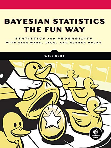 Bayesian Statistics the Fun Way by Will Kurt - 9781593279561