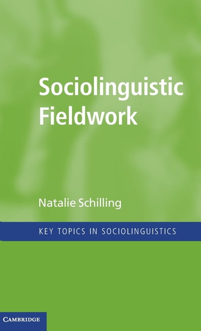 Sociolinguistic Fieldwork Key Topics Sociolinguistics Natalie Sch… 9780521762922