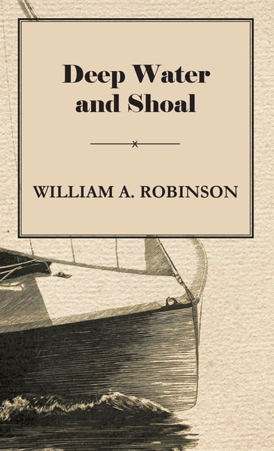 Robinson - Deep Water and Shoal - New paperback or softback - 41 - X555z
