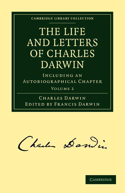 The Life and Letters of Charles Darwin Darwin Darwin Paperback Volume 2