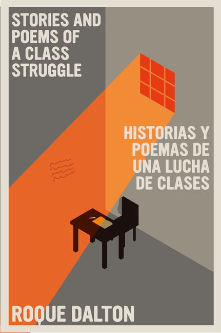 Stories And Poems Of A Class Struggle / Historias Y Poemas De... - Roque Dalton