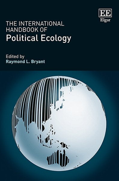 The International Handbook of Political Ecology Bryant Hardback Edward Elgar