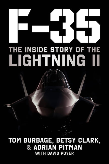 F-35: The Inside Story of the Lightning II Join. Burbage, Clark, Pitman, Poy** - Image 4