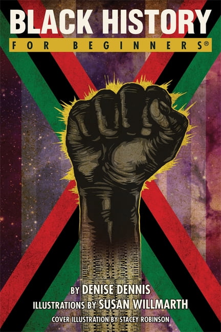 Black History for Beginners (For Beginners) (For Beginners (Steerforth Press))