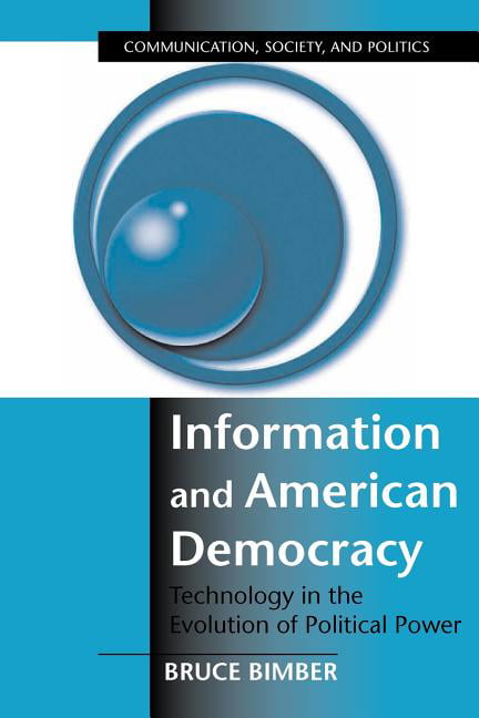 Information and American Democracy Bimber Paperback Cambridge University Press