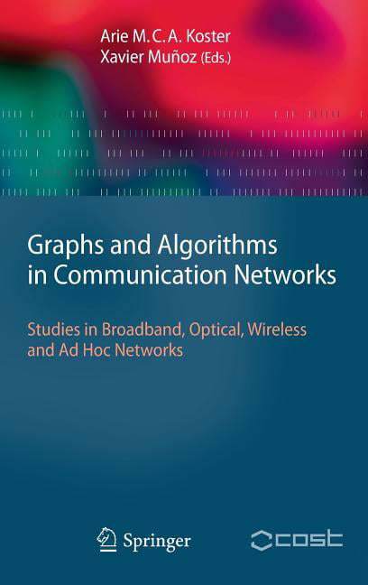 Graphs and Algorithms in Communication Networks - 9783642022494