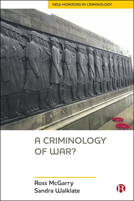 A Criminology of War? (New Horizons in Criminology) By Ross McGarry, Sandra Wal