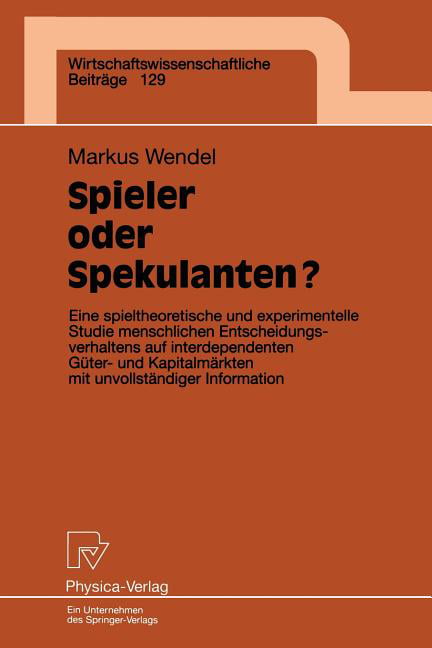 Wendel - Spieler oder Spekulanten   Eine spieltheoretische und experi - X555z