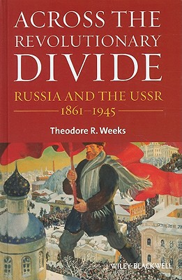 Across the Revolutionary Divide by Theodore R. Weeks - 9781405169615