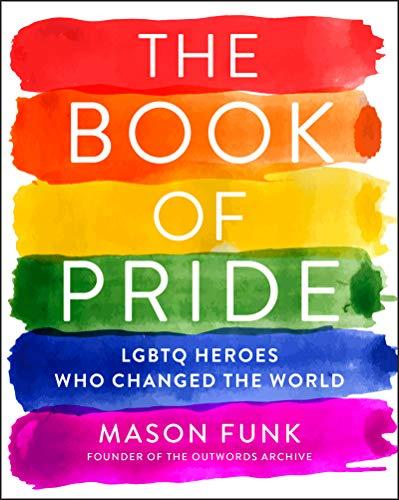 The Book of Pride: LGBTQ Heroes Who Changed the World (Paperback) - Image 2
