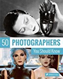 50 Photographers You Should Know (50 You Should Know)-Peter Step