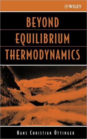 Beyond Equilibrium Thermodynamics by Hans Christian ttinger - 9780471666585