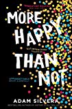 More Happy Than Not: The much-loved hit from the author of... - Silvera, Adam