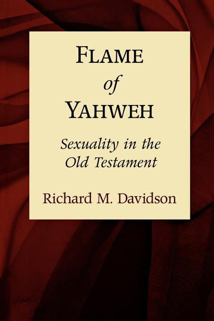 Flame of Yahweh – Sexuality in the Old Testament Davidson Paperback