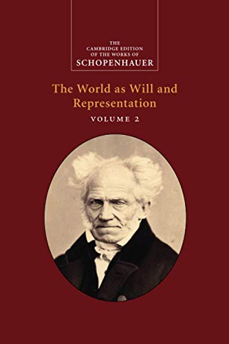 Schopenhauer: The World as Will and Representation: Volume 2