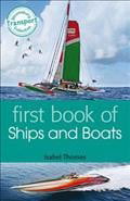 First Book of Ships and Boats [Paperback] Thomas, Isabel