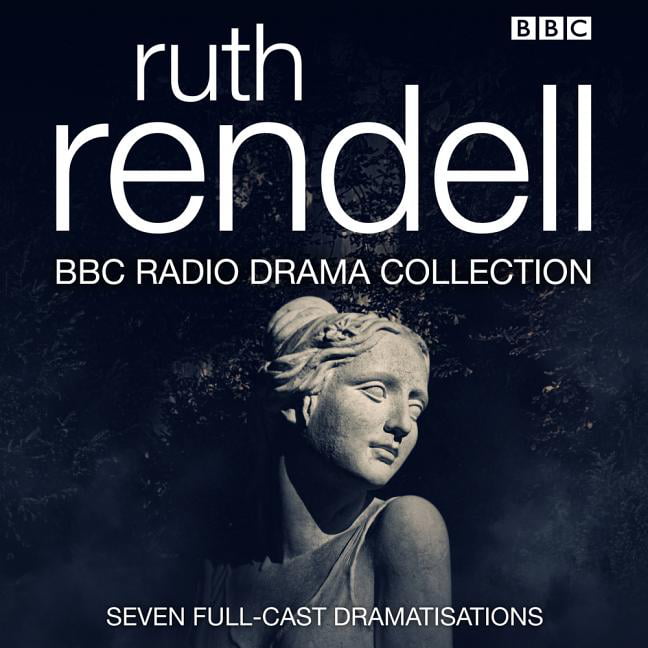 The Ruth Rendell BBC Radio Drama Collection by Ruth Rendell, ... - 9781787533721