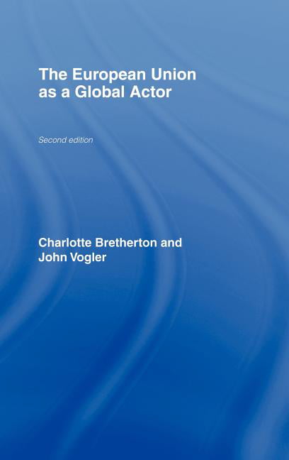 The European Union as a Global Actor - 9780415282444