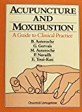 Acupuncture and Moxibustion: A Guide to Clinical Practice, 1e-B.