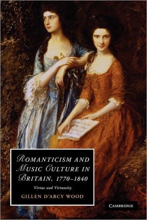 Romanticism and Music Culture in Britain, 1770–1840 Virtue and Virtuosity Wood