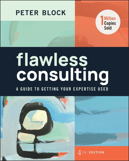 Flawless Consulting: A Guide to Getting Your Expertise Used.by Block HB** - Image 4