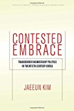 Contested Embrace (Studies of the Walter H. Shorenstein Asi).by Kim New<|