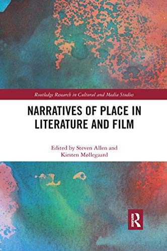 Narratives of Place in Literature and Film by Steven Allen, K... - 9780367663377