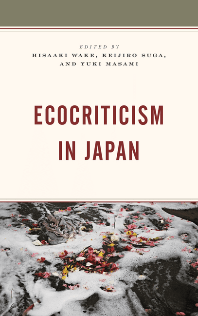 Ecocriticism in Japan by Hisaaki Wake, Keijiro Suga, Yuki Mas... - 9781498527866