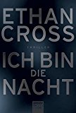 Ich bin die Nacht by Ethan Cross PAPERBACK 9783404169238