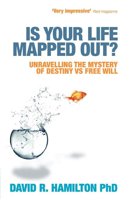 Is Your Life Mapped Out?: Unravelling the Mystery of... - Hamilton, David R.