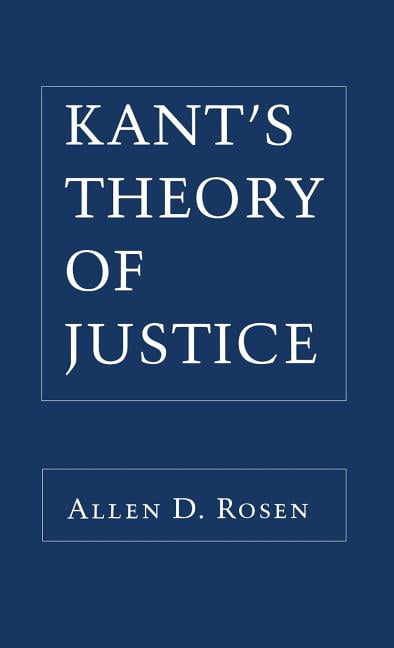 Kant`s Theory of Justice Rosen Hardback MB – Cornell University Press