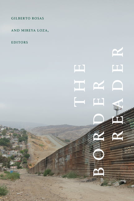 The Border Reader Rosas Loza Hardback MD – Duke University Press 9781478020257