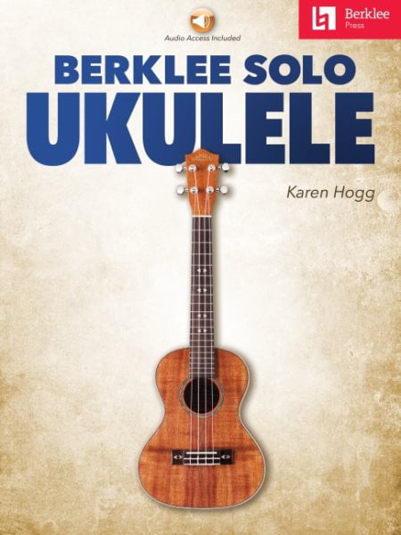 Berklee Solo Ukulele by Karen Hogg - 9781705142028
