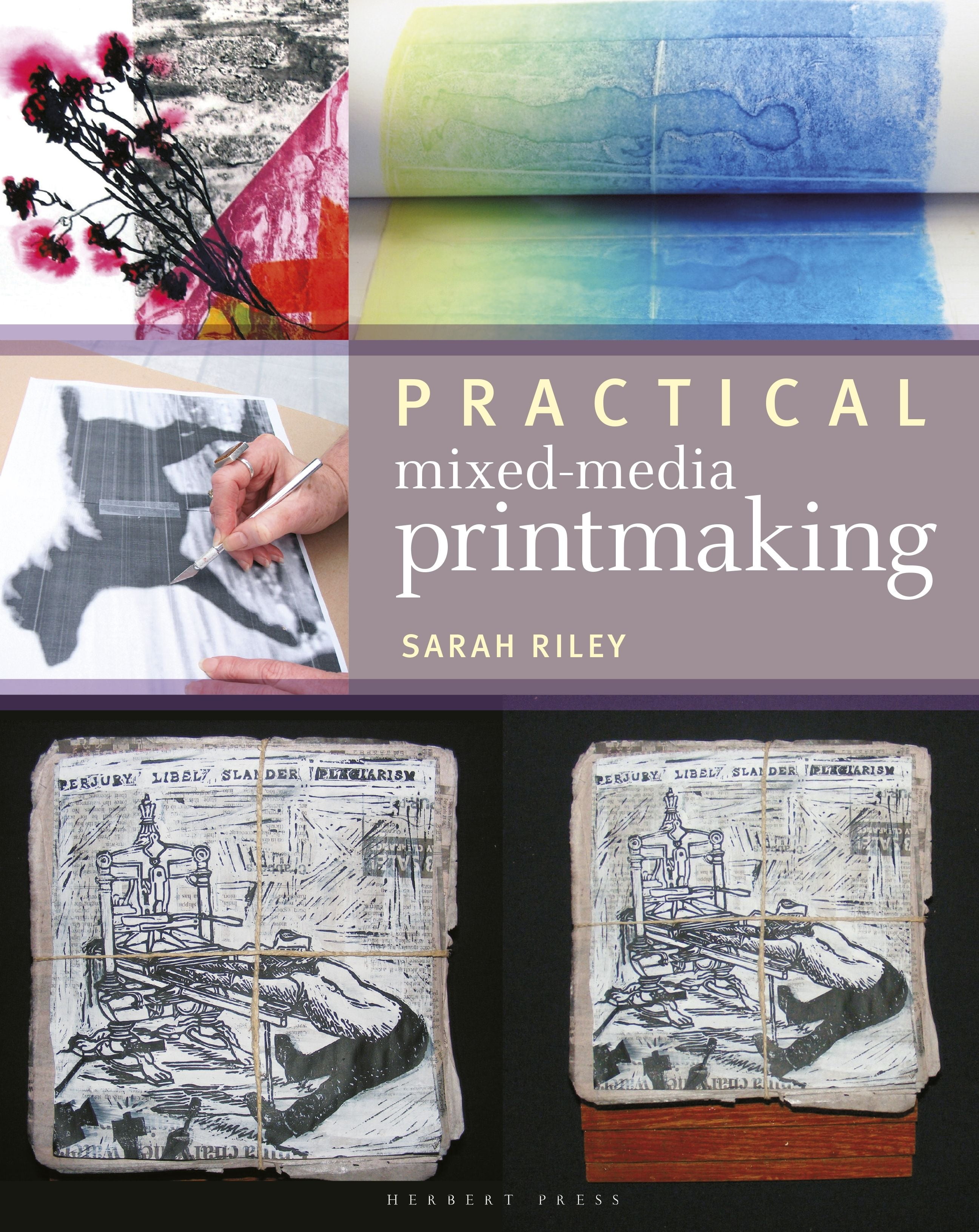Practical Mixed-Media Printmaking by Sarah Riley - 9781789940084