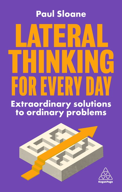 Lateral Thinking for Every Day by Paul Sloane - 9781398607941