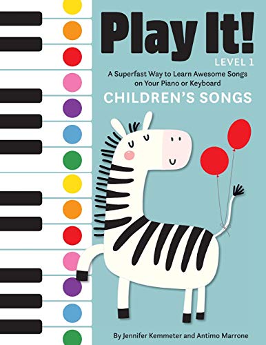 Play It! Children's Songs (Level 1): A Superfast Way to... - Kemmeter, Jennifer