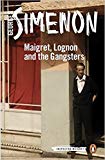 Maigret, Lognon and the Gangsters